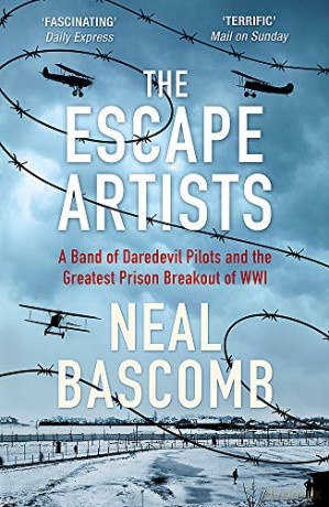 The Escape Artists: A Band of Daredevil Pilots and the Greatest Prison Breakout of WWI - Neal Bascomb [KSIĄŻKA]