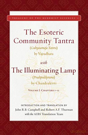 The Esoteric Community Tantra with The Illuminating Lamp: Volume I: Chapters 1-12 Treasury of the Buddhist Sciences - Robert Thurman [KSIĄŻKA]