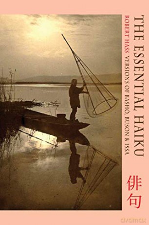 The Essential Haiku: Versions of Basho, Buson and Issa - Robert Hass [KSIĄŻKA]