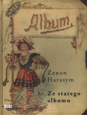 Ze Starego Albumu (twarda) - Zenon Harasym [KSIĄŻKA]