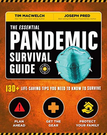 The Essential Pandemic Survival Guide: 130+ Life-saving Tips You Need to Know to Survive - Tim MacWelch [KSIĄŻKA]
