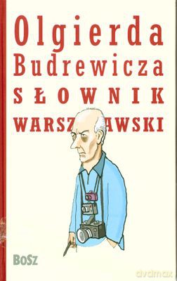 Olgierda Budrewicza Słownik Warszawski (twarda) [KSIĄŻKA]