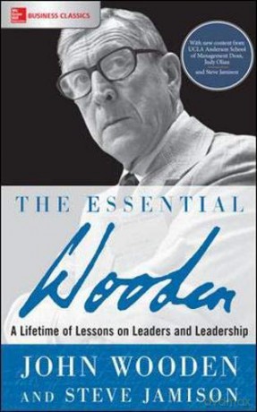The Essential Wooden: A Lifetime of Lessons on Leaders and Leadership BUSINESS BOOKS - Steve Jamison [KSIĄŻKA]