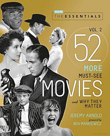 The Essentials Vol. 2: 52 More Must-See Movies and Why They Matter Turner Classic Movies - Jeremy Arnold [KSIĄŻKA]