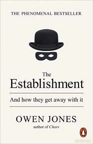 The Establishment: And how they get away with it - Owen Jones [KSIĄŻKA]