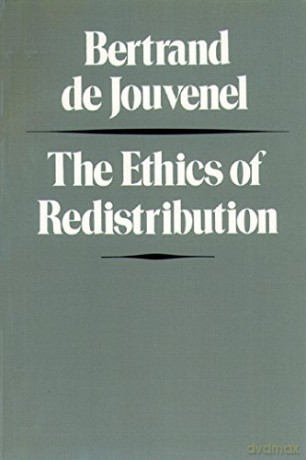 The Ethics of Redistribution - Bertrand Jouvenel [KSIĄŻKA]