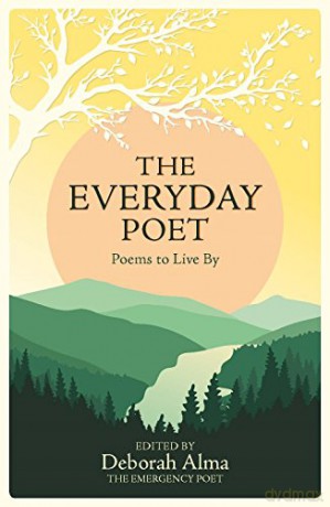 The Everyday Poet: Poems to Live By - Deborah Alma [KSIĄŻKA]