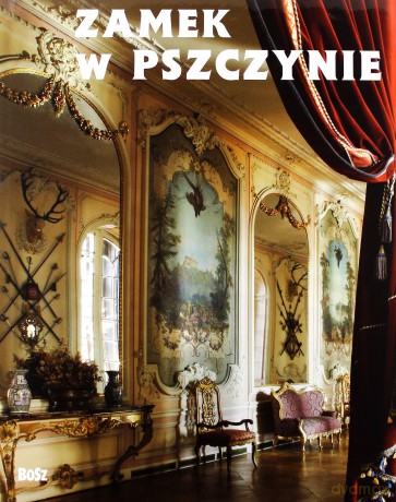Muzeum Zamkowe W Pszczynie (twarda) - Kluss Maciej (Tekst), Kruczek Jan (Tekst), Kłosek Piotr (Fot.), Nuckowski Tadeusz (Proj. Graf.) [KSIĄŻKA]