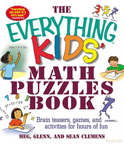 The Everything Kids: Math Puzzles Book: Brain Teasers, Games, and Activities for Hours of Fun - Meg Clemens [KSIĄŻKA]