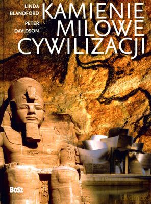 Kamienie Milowe Cywilizacji (twarda) - Balndford Linda, Davidson Peter [KSIĄŻKA]