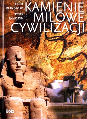 Kamienie Milowe Cywilizacji (twarda) - Balndford Linda, Davidson Peter [KSIĄŻKA]