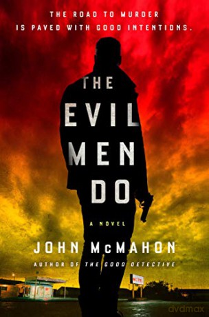 The Evil Men Do: 2 A P.T. Marsh Novel - John McMahon [KSIĄŻKA]