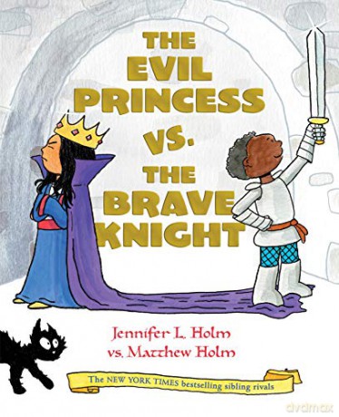 The Evil Princess vs. the Brave Knight Book 1 - Jennifer L Holm [KSIĄŻKA]