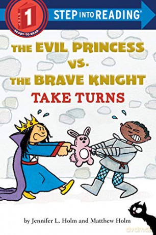 The Evil Princess vs. The Brave Knight Take Turns Step into Reading, Step 1 - Jennifer L. Holm [KSIĄŻKA]