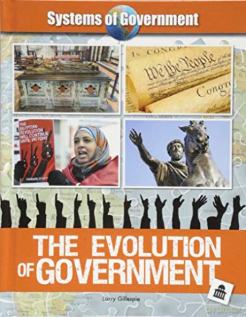 The Evolution of Government Systems of Government - Larry Gillespie [KSIĄŻKA]