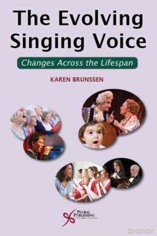 The Evolving Singing Voice: Changes Across the Lifespan - Karen Brunssen [KSIĄŻKA]