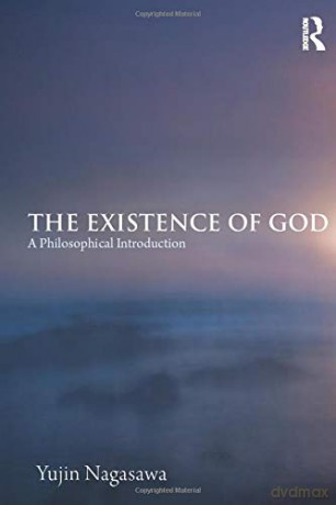 The Existence of God: A Philosophical Introduction - Yujin Nagasawa [KSIĄŻKA]