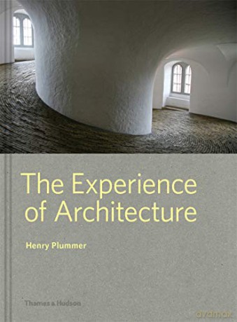 The Experience of Architecture - Henry Plummer [KSIĄŻKA]