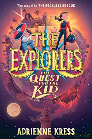 The Explorers: The Quest for the Kid: 3 - Adrienne Kress [KSIĄŻKA]