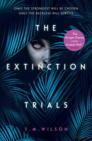 The Extinction Trials The Extinction Trials #1: 01 - S.M. Wilson [KSIĄŻKA]