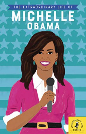 The Extraordinary Life of Michelle Obama Extraordinary Lives - Sheila Kanani [KSIĄŻKA]