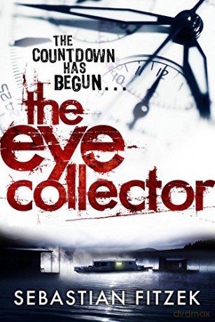 The Eye Collector: A gripping, chilling psychological thriller - Sebastian Fitzek [KSIĄŻKA]