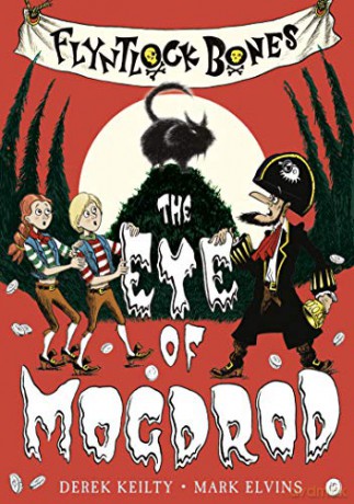 The Eye of Mogdrod Flyntlock Bones #2 - Derek Keilty [KSIĄŻKA]