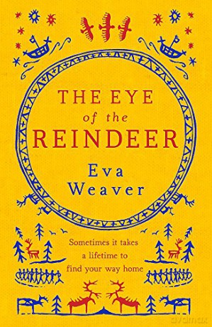The Eye of the Reindeer: Eva Weaver - Eva Weaver [KSIĄŻKA]