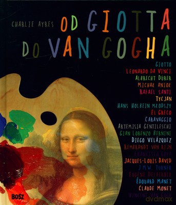 Od Giotta Do Van Gogha (twarda) - Charlie Ayres [KSIĄŻKA]