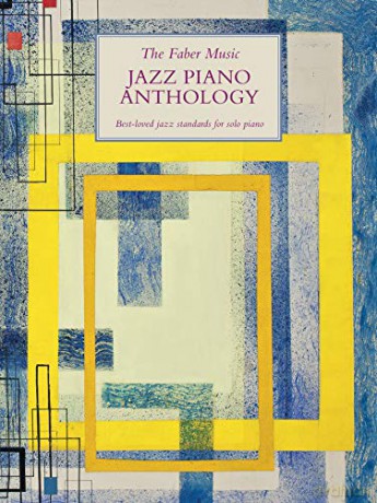 The Faber Music Jazz Piano Anthology Faber Music Piano Anthology series [KSIĄŻKA]
