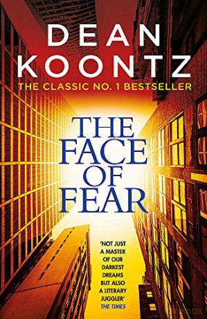 The Face of Fear: A compelling and horrifying tale - Dean Koontz [KSIĄŻKA]