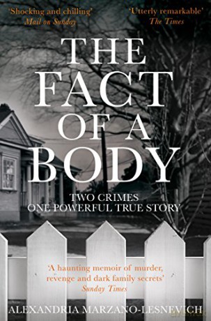 The Fact of a Body: Two Crimes, One Powerful True Story - Alex Marzano-Lesnevich [KSIĄŻKA]