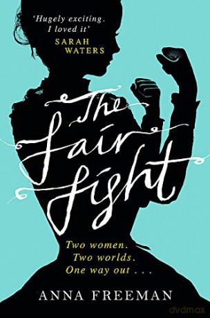 The Fair Fight - Anna Freeman [KSIĄŻKA]