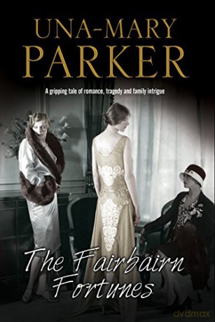 The Fairbairn Fortunes: An Edwardian Country House Romance - Una-Mary Parker [KSIĄŻKA]