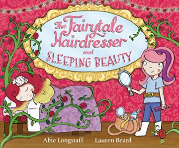 The Fairytale Hairdresser and Sleeping Beauty: 3 - Abie Longstaff [KSIĄŻKA]