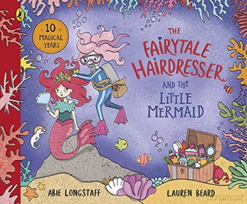 The Fairytale Hairdresser and the Little Mermaid: New Edition - Abie Longstaff [KSIĄŻKA]
