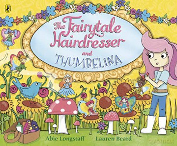 The Fairytale Hairdresser and Thumbelina - Abie Longstaff [KSIĄŻKA]