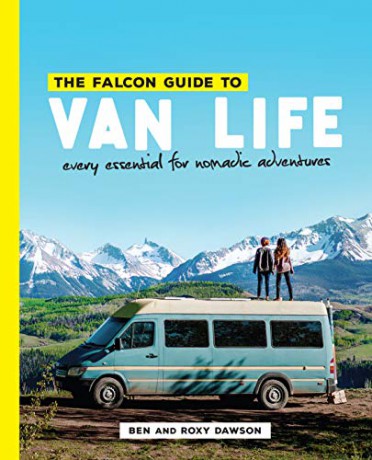 The Falcon Guide to Van Life: Every Essential for Nomadic Adventures - Roxy Dawson [KSIĄŻKA]