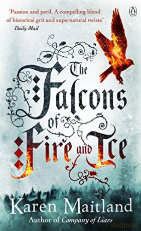 The Falcons of Fire and Ice - Karen Maitland [KSIĄŻKA]