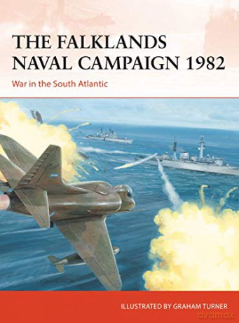 The Falklands Naval Campaign 1982: War in the South Atlantic - Dr Edward Hampshire [KSIĄŻKA]