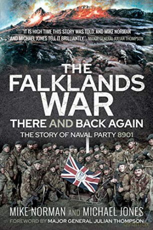 The Falklands War - There and Back Again: The Story of Naval Party 8901 - Mike Norman [KSIĄŻKA]