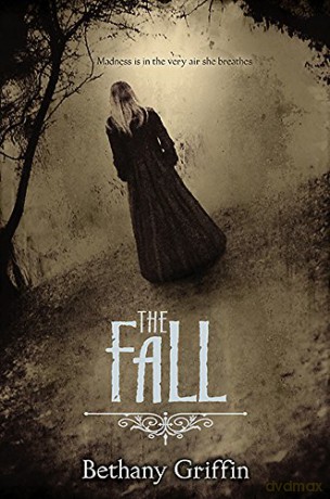 The Fall - Bethany Griffin [KSIĄŻKA]