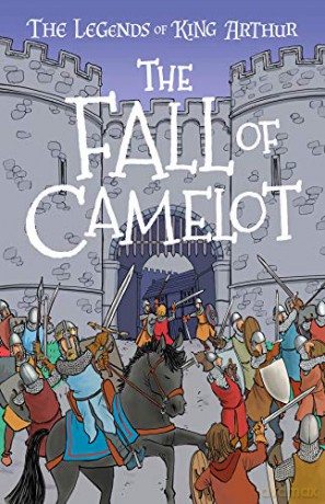 The Fall of Camelot The Legends of King Arthur, Book 9: The Legends of King Arthur: Merlin, Magic, and Dragons - Tracey Mayhew [KSIĄŻKA]