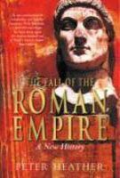 The Fall of the Roman Empire: A New History - Peter Heather [KSIĄŻKA]