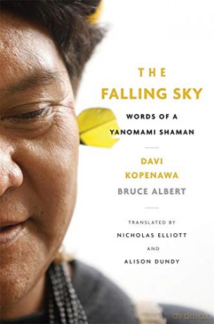 The Falling Sky: Words of a Yanomami Shaman - Davi Kopenawa [KSIĄŻKA]