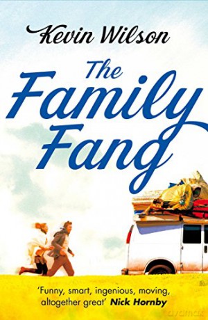 The Family Fang - Kevin Wilson [KSIĄŻKA]