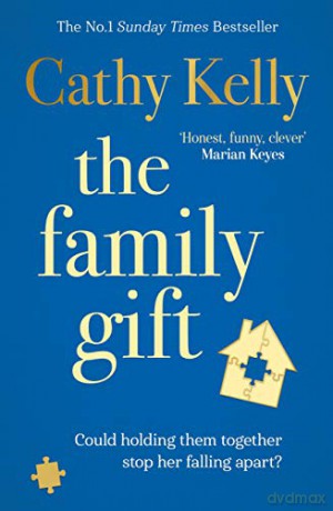 The Family Gift: A funny, clever page-turning bestseller about real families and real life - Cathy Kelly [KSIĄŻKA]