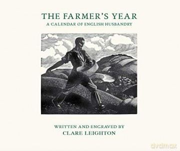 The Farmer's Year: A Calendar of English Husbandry - Clare Leighton [KSIĄŻKA]