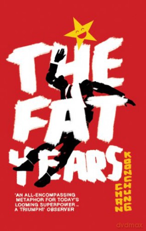 The Fat Years: The international sensation: A Chinese 1984 - Chan Koonchung [KSIĄŻKA]