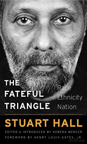 The Fateful Triangle: Race, Ethnicity, Nation The W. E. B. Du Bois Lectures - Stuart Hall [KSIĄŻKA]